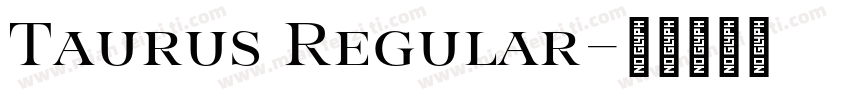 Taurus Regular字体转换
